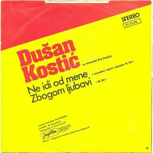 Dusan Kostic 1978 Ne idi od mene b