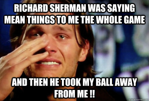tom brady cries about richard sherman