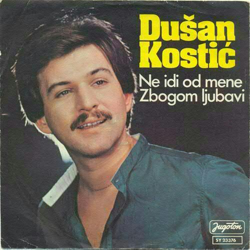 Dusan Kostic 1978 Ne idi od mene a